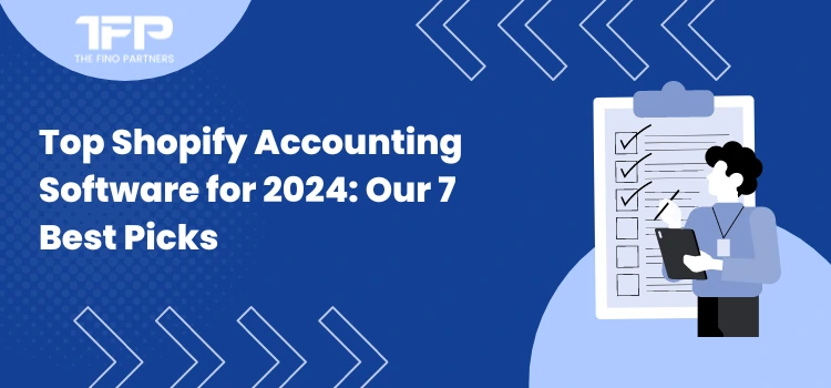Top Shopify Accounting Software for 2024: Our 7 Best Picks