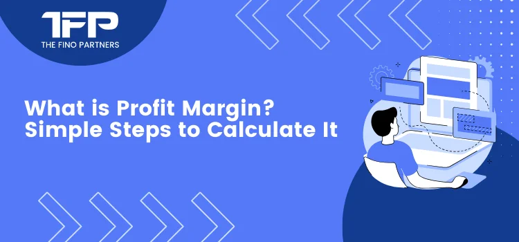 What is Profit Margin? Simple Steps to Calculate It