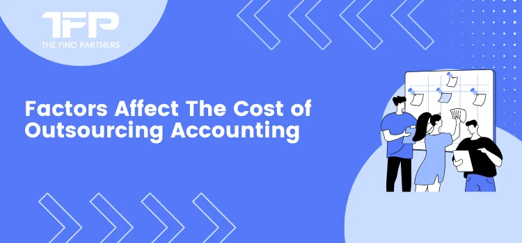 Factors Affect The Cost of Outsourcing Accounting