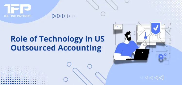 Role of Technology in US Outsourced Accounting