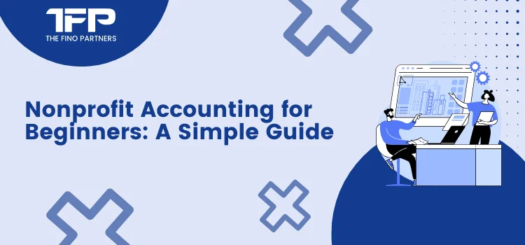 Nonprofit Accounting for Beginners: A Simple Guide