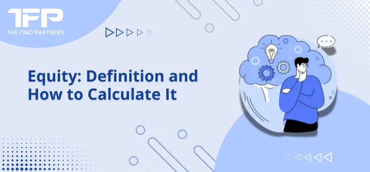 Equity: Definition and How to Calculate It