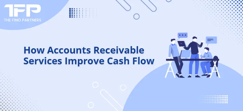 Accounts Receivable Services Cash Flow