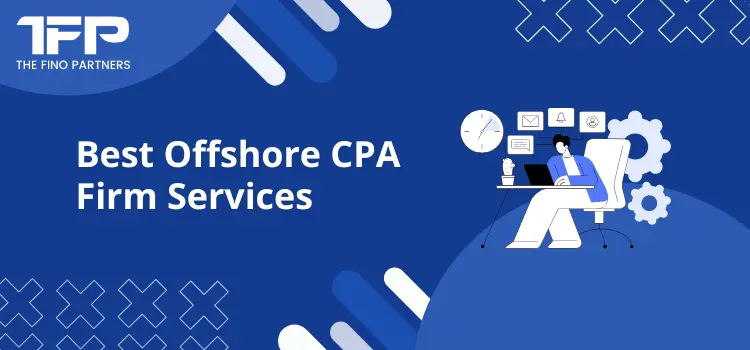 Best Offshore CPA Firm Services