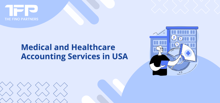 Medical and Healthcare Accounting Services in USA