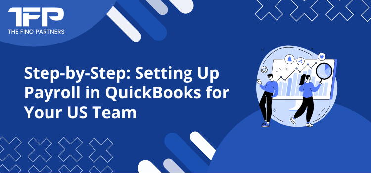 QuickBooks Payroll Setup Made Easy for Small US Businesses