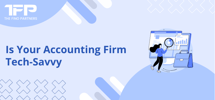 Is Your Accounting Firm Tech-Savvy? Must-Have Tools for 2025