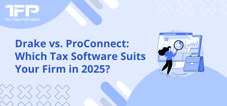 Drake vs. ProConnect: Which Tax Software Suits Your Firm in 2025?