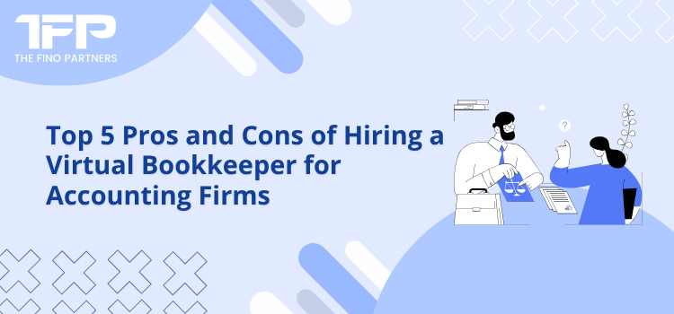 Hiring a Virtual Bookkeeper for Accounting Firms