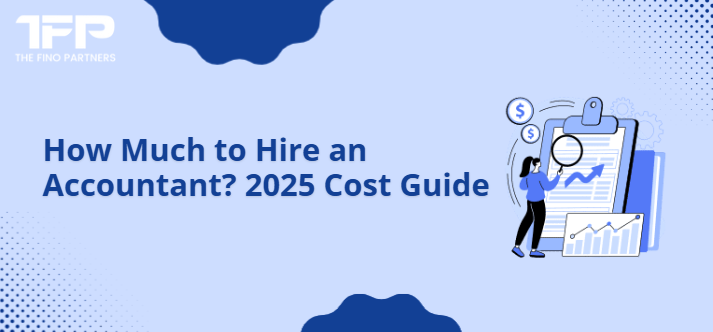 How Much to Hire an Accountant? 