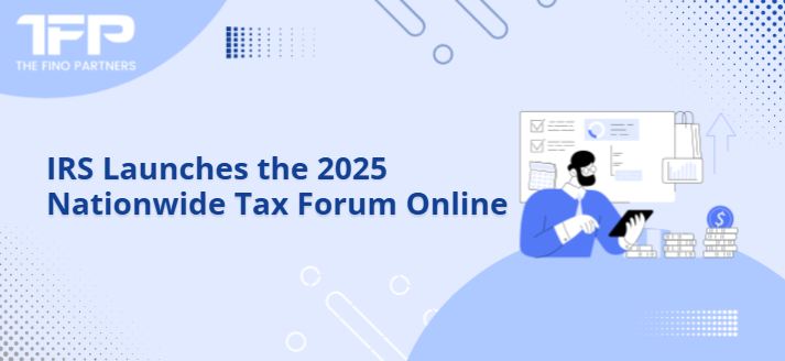 IRS Launches the 2025 Nationwide Tax Forum Online
