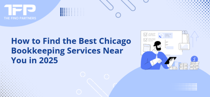 How to Find the Best Chicago Bookkeeping Services Near You in 2025