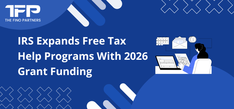 IRS Expands Free Tax Help Programs With 2026 Grant Funding