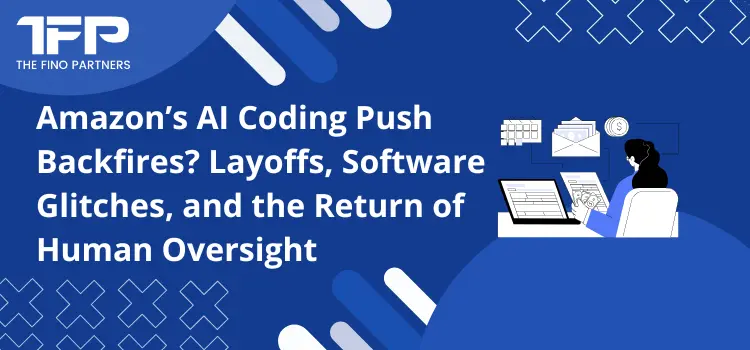 Amazon’s AI Coding Push Backfires? Layoffs, Software Glitches, and the Return of Human Oversight
