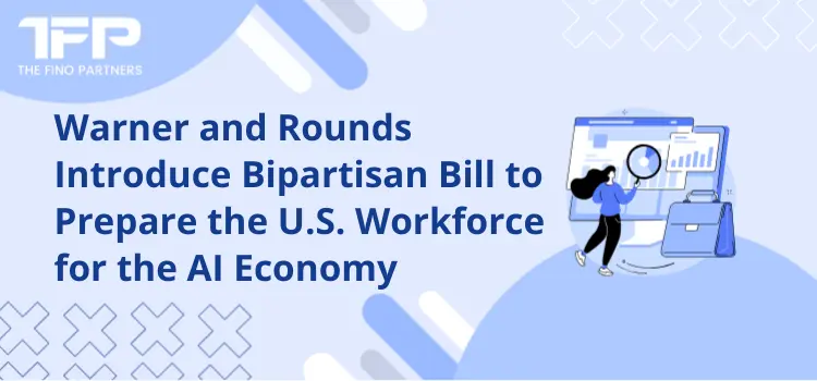 Warner and Rounds Introduce Bipartisan Bill to Prepare the U.S. Workforce for the AI Economy