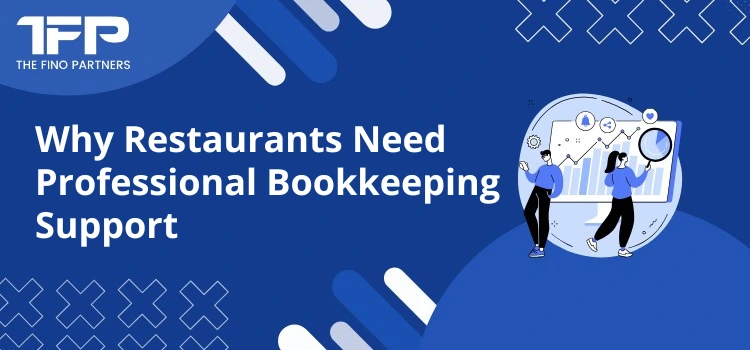 Why Restaurants Need Professional Bookkeeping Support