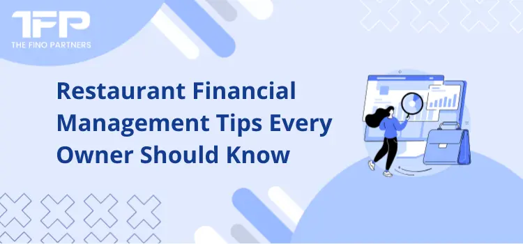 Restaurant Financial Management Tips Every Owner Should Know