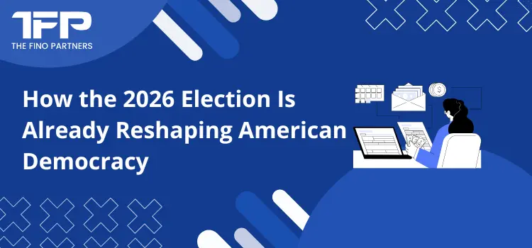 How the 2026 Election Is Already Reshaping American Democracy
