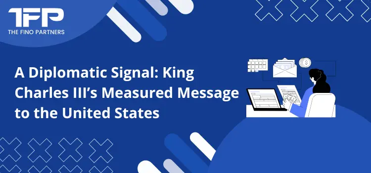 A Diplomatic Signal: King Charles III’s Measured Message to the United States