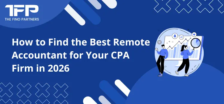 How to Find the Best Remote Accountant for Your CPA Firm in 2026