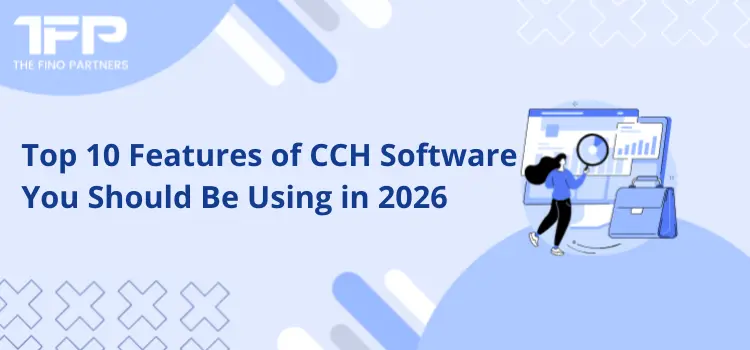 Top 10 Features of CCH Software You Should Be Using in 2026