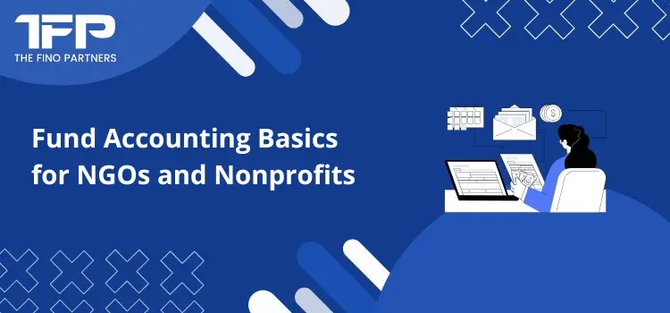 Fund Accounting Basics for NGOs and Nonprofits